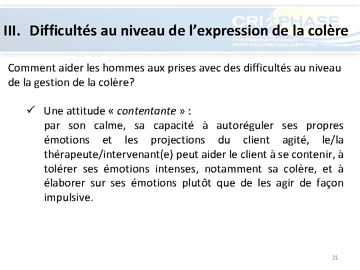 III. Difficultés au niveau de l’expression de la colère Comment aider les hommes aux