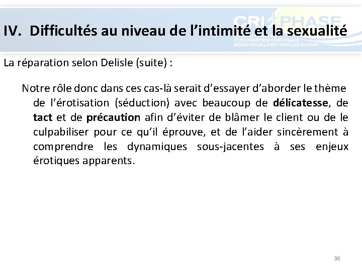 IV. Difficultés au niveau de l’intimité et la sexualité La réparation selon Delisle (suite)