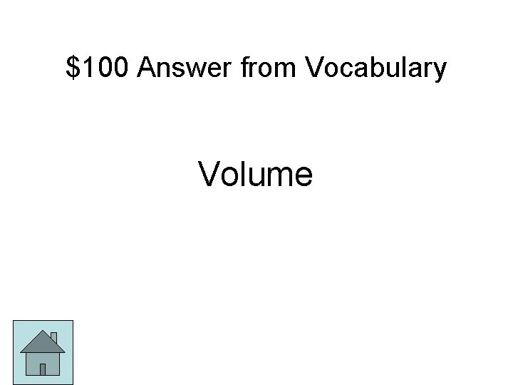 $100 Answer from Vocabulary Volume 