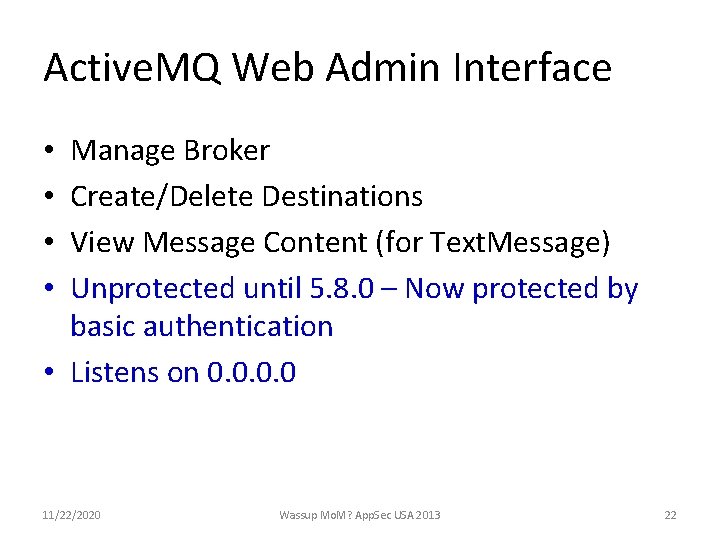 Active. MQ Web Admin Interface Manage Broker Create/Delete Destinations View Message Content (for Text.