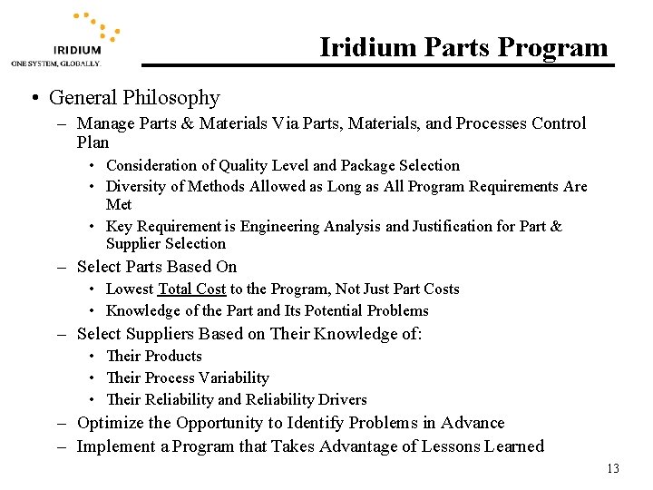 Iridium Parts Program • General Philosophy – Manage Parts & Materials Via Parts, Materials,