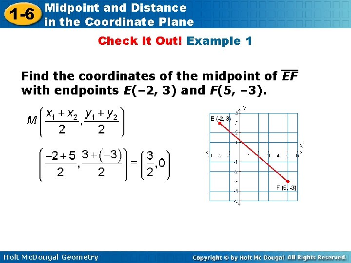 1 -6 Midpoint and Distance in the Coordinate Plane Check It Out! Example 1