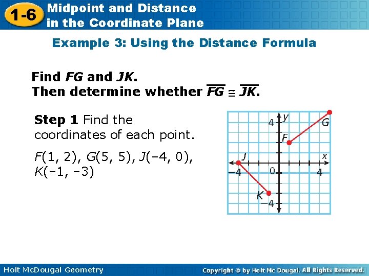 1 -6 Midpoint and Distance in the Coordinate Plane Example 3: Using the Distance