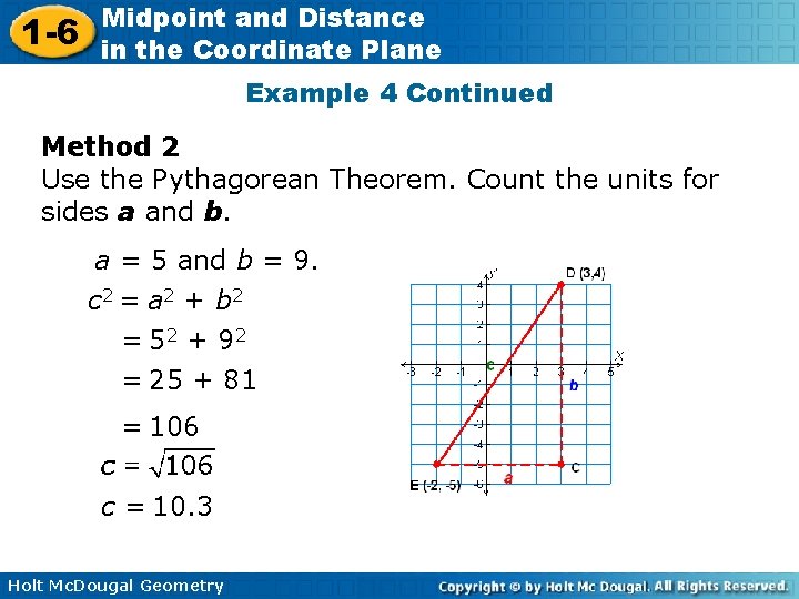 1 -6 Midpoint and Distance in the Coordinate Plane Example 4 Continued Method 2