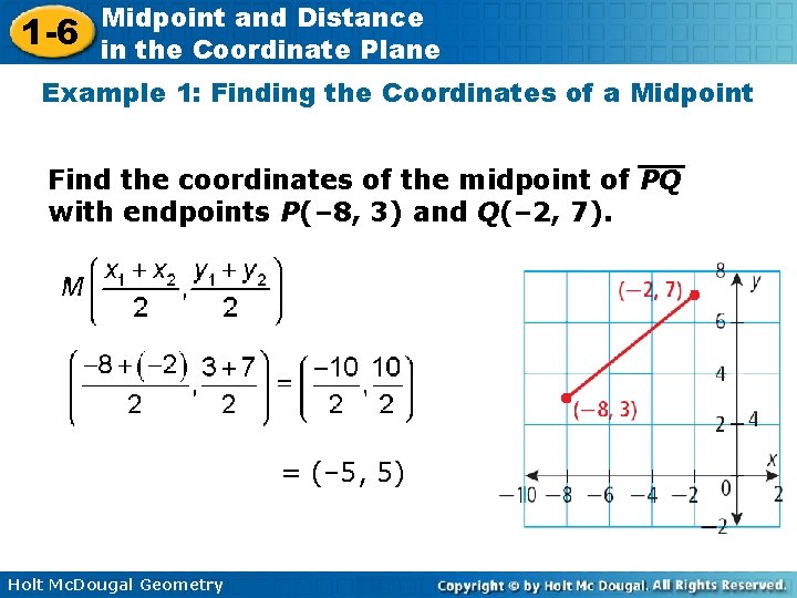 1 -6 Midpoint and Distance in the Coordinate Plane Example 1: Finding the Coordinates