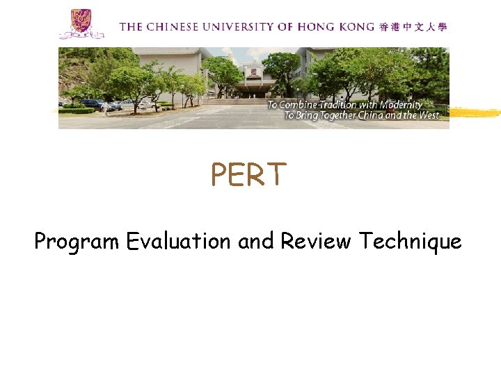 PERT Program Evaluation and Review Technique 