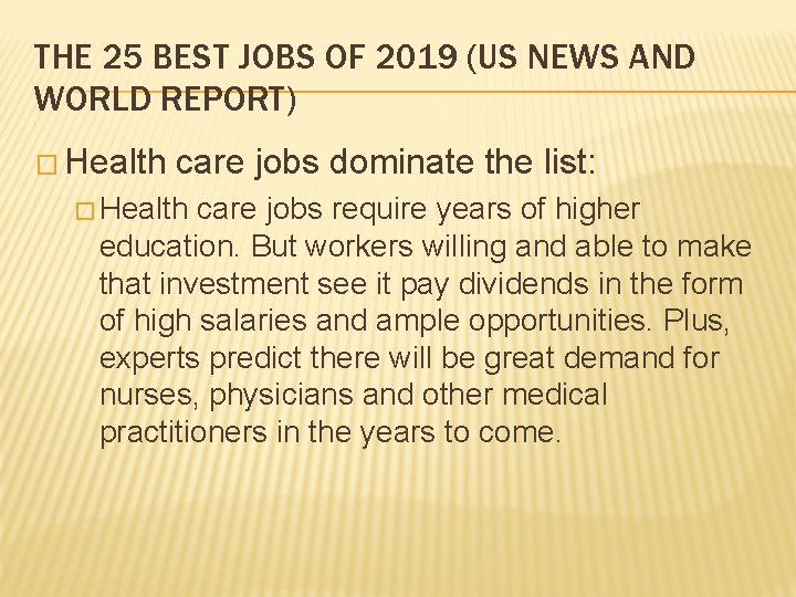 THE 25 BEST JOBS OF 2019 (US NEWS AND WORLD REPORT) � Health care