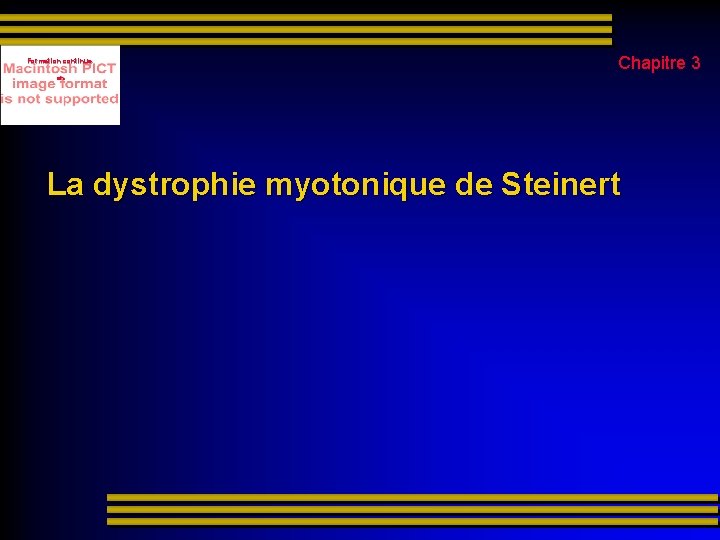 Formation continue Chapitre 3 en La dystrophie myotonique de Steinert 