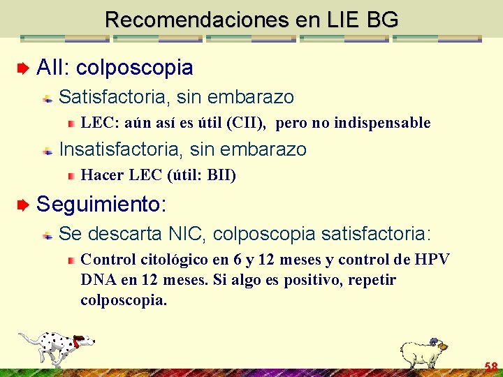 Recomendaciones en LIE BG AII: colposcopia Satisfactoria, sin embarazo LEC: aún así es útil