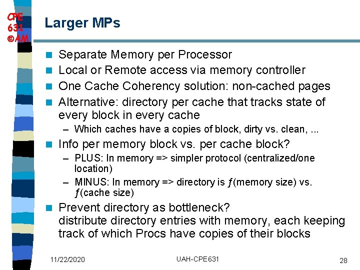 CPE 631 AM Larger MPs Separate Memory per Processor n Local or Remote access