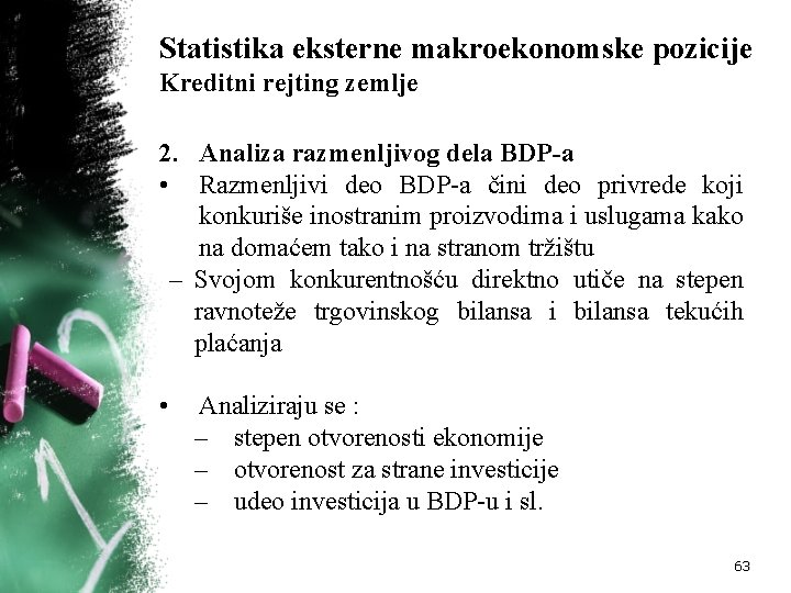 Statistika eksterne makroekonomske pozicije Kreditni rejting zemlje 2. Analiza razmenljivog dela BDP-a • Razmenljivi