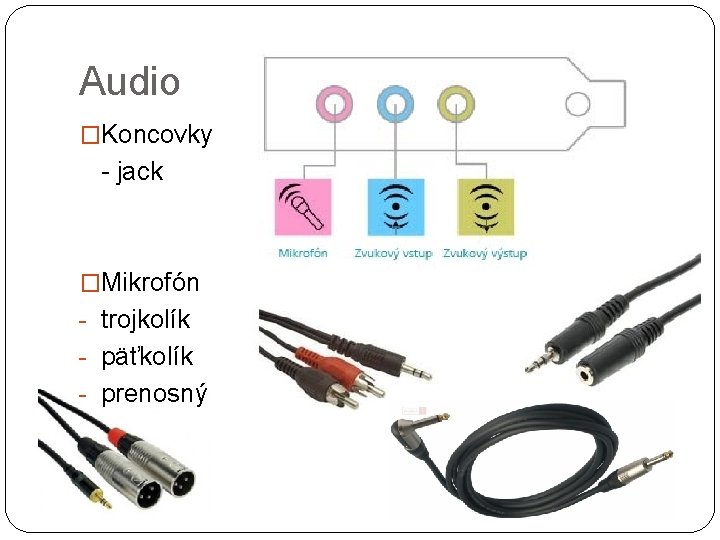 Audio �Koncovky - jack �Mikrofón - trojkolík - päťkolík - prenosný 