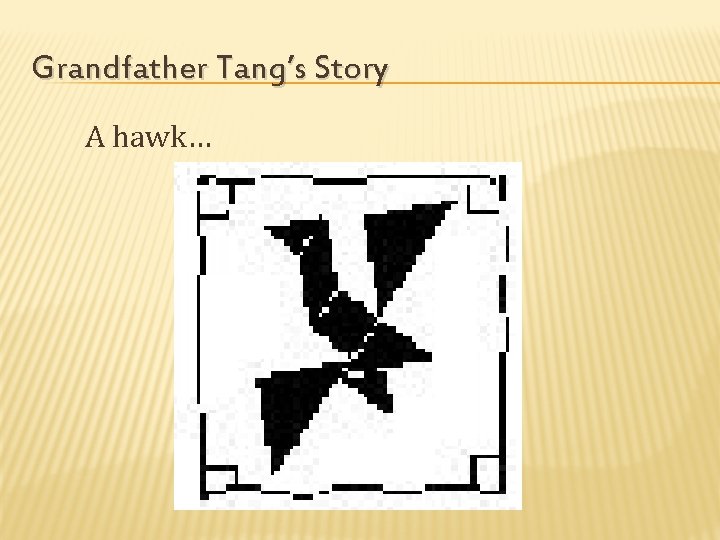 Grandfather Tang’s Story A hawk… 