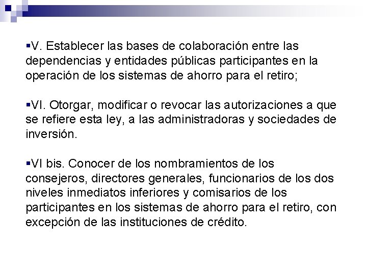 §V. Establecer las bases de colaboración entre las dependencias y entidades públicas participantes en