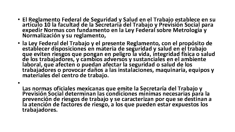  • El Reglamento Federal de Seguridad y Salud en el Trabajo establece en