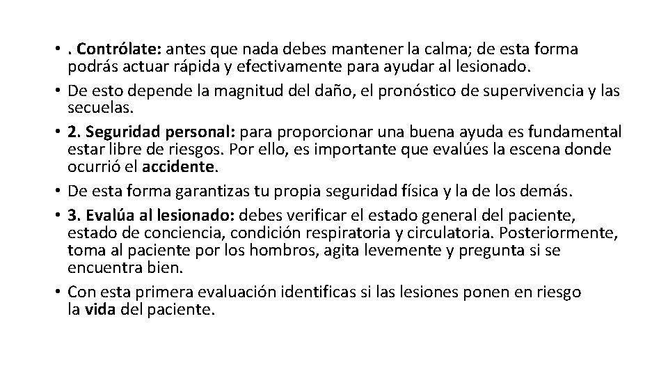  • . Contrólate: antes que nada debes mantener la calma; de esta forma