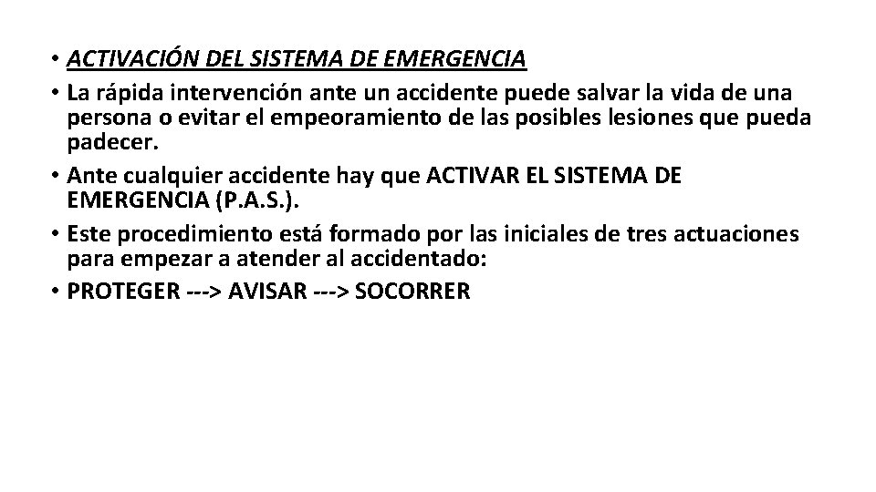  • ACTIVACIÓN DEL SISTEMA DE EMERGENCIA • La rápida intervención ante un accidente