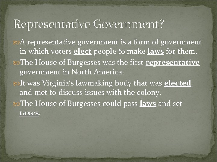 Representative Government? A representative government is a form of government in which voters elect Representative Government? A representative government is a form of government in which voters elect