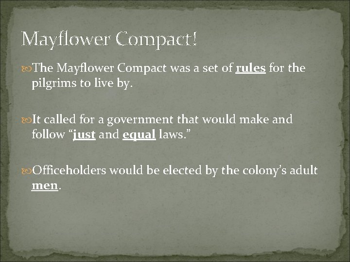 Mayflower Compact! The Mayflower Compact was a set of rules for the pilgrims to Mayflower Compact! The Mayflower Compact was a set of rules for the pilgrims to