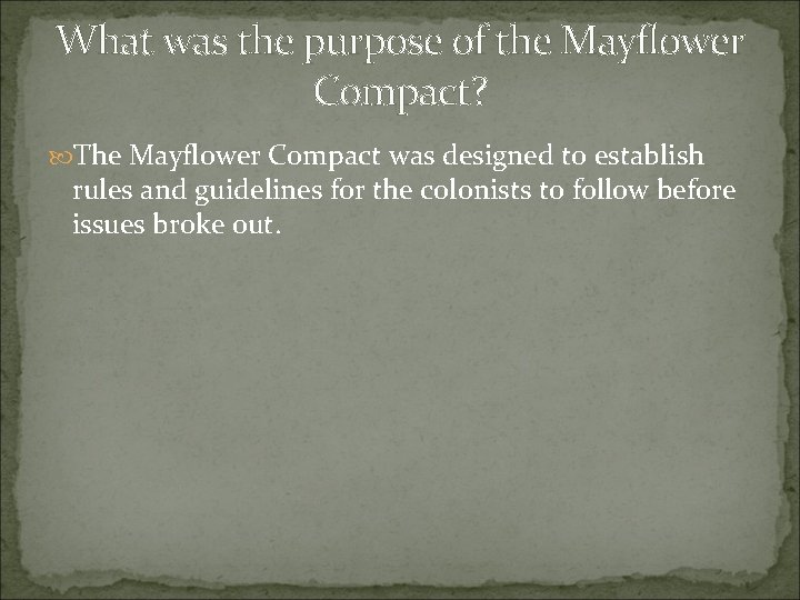 What was the purpose of the Mayflower Compact? The Mayflower Compact was designed to What was the purpose of the Mayflower Compact? The Mayflower Compact was designed to