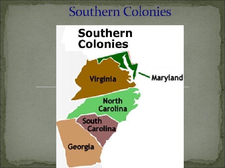 Southern Colonies Southern Colonies