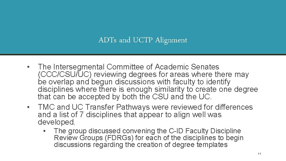 ADTs and UCTP Alignment • • The Intersegmental Committee of Academic Senates (CCC/CSU/UC) reviewing