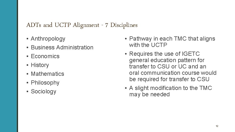ADTs and UCTP Alignment - 7 Disciplines • • Anthropology Business Administration Economics History