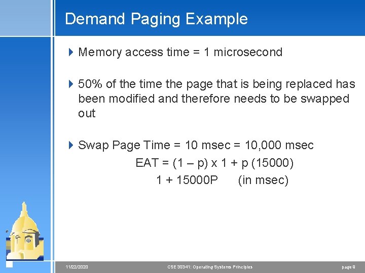 Demand Paging Example 4 Memory access time = 1 microsecond 4 50% of the