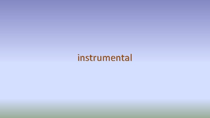 instrumental 