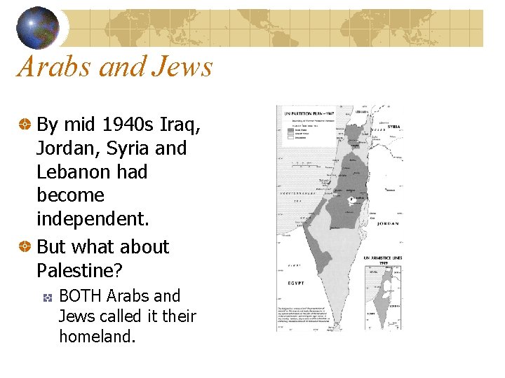 Arabs and Jews By mid 1940 s Iraq, Jordan, Syria and Lebanon had become