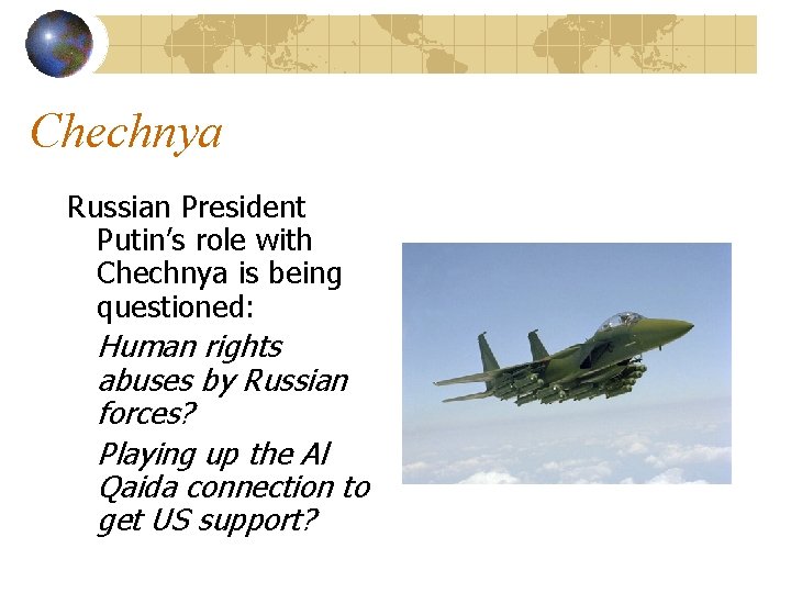 Chechnya Russian President Putin’s role with Chechnya is being questioned: Human rights abuses by