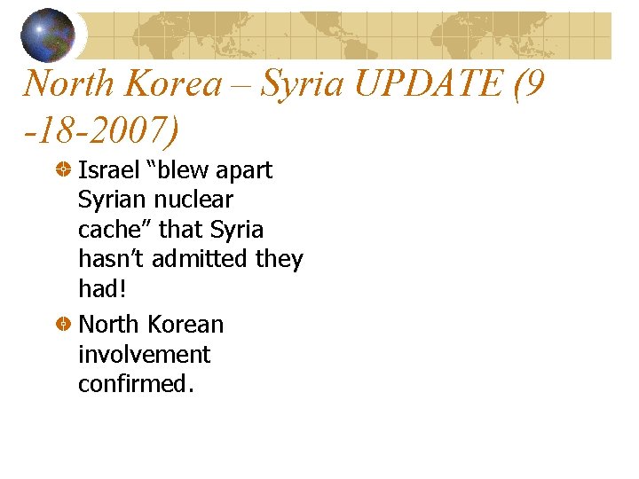 North Korea – Syria UPDATE (9 -18 -2007) Israel “blew apart Syrian nuclear cache”
