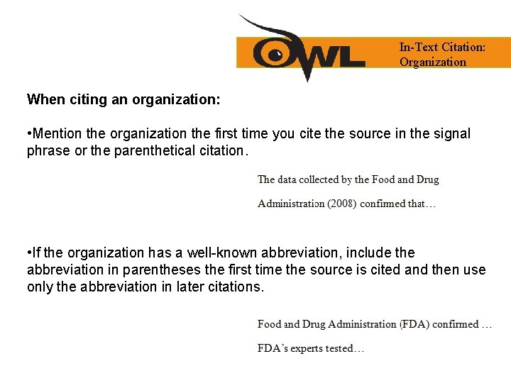 In-Text Citation: Organization When citing an organization: • Mention the organization the first time