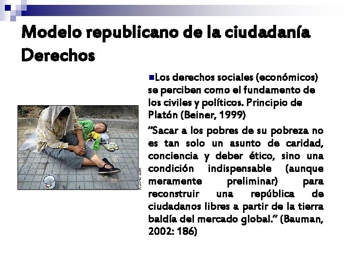 Modelo republicano de la ciudadanía Derechos n. Los derechos sociales (económicos) se perciben como Modelo republicano de la ciudadanía Derechos n. Los derechos sociales (económicos) se perciben como