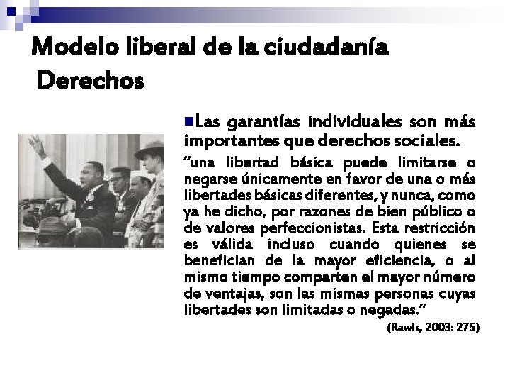 Modelo liberal de la ciudadanía Derechos n. Las garantías individuales son más importantes que Modelo liberal de la ciudadanía Derechos n. Las garantías individuales son más importantes que
