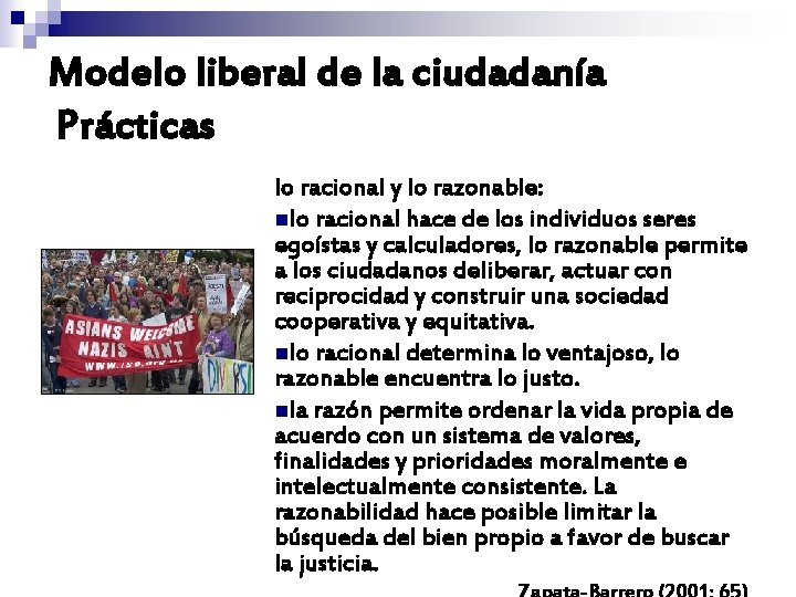 Modelo liberal de la ciudadanía Prácticas lo racional y lo razonable: nlo racional hace Modelo liberal de la ciudadanía Prácticas lo racional y lo razonable: nlo racional hace