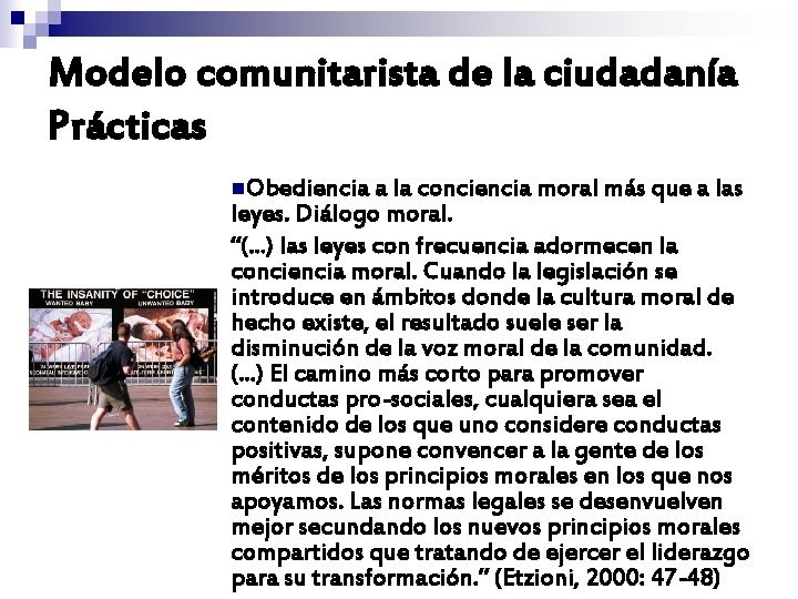 Modelo comunitarista de la ciudadanía Prácticas n. Obediencia a la conciencia moral más que Modelo comunitarista de la ciudadanía Prácticas n. Obediencia a la conciencia moral más que