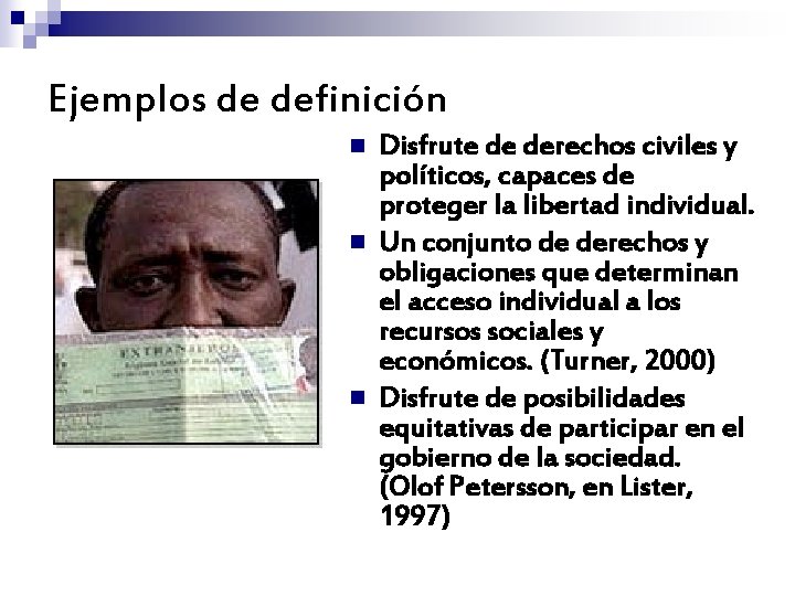 Ejemplos de definición n Disfrute de derechos civiles y políticos, capaces de proteger la Ejemplos de definición n Disfrute de derechos civiles y políticos, capaces de proteger la