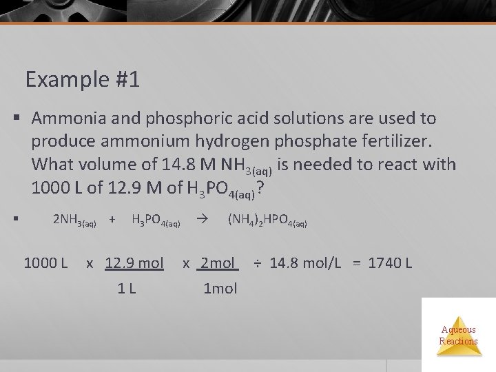 Example #1 § Ammonia and phosphoric acid solutions are used to produce ammonium hydrogen