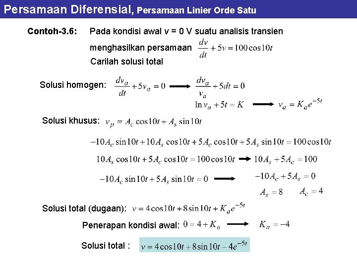 Persamaan Diferensial, Persamaan Linier Orde Satu Contoh-3. 6: Pada kondisi awal v = 0