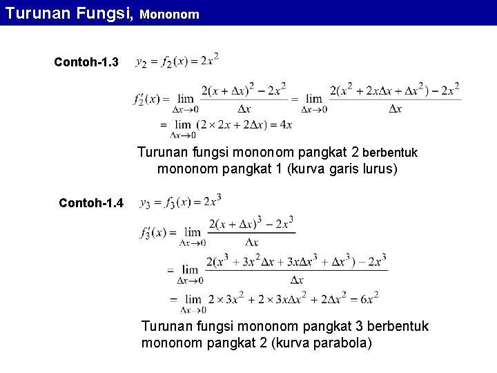 Turunan Fungsi, Mononom Contoh-1. 3 Turunan fungsi mononom pangkat 2 berbentuk mononom pangkat 1