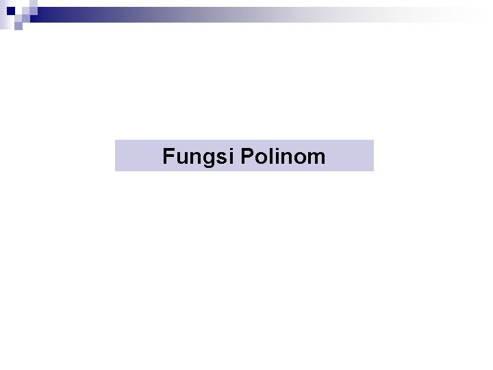 Fungsi Polinom 