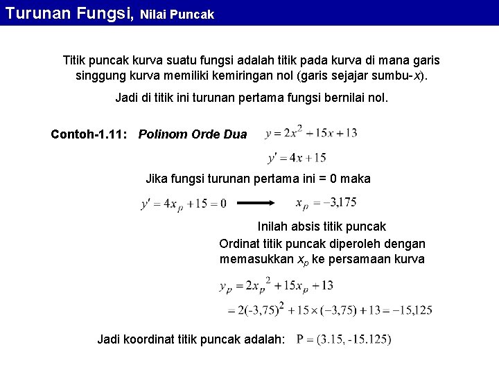 Turunan Fungsi, Nilai Puncak Titik puncak kurva suatu fungsi adalah titik pada kurva di