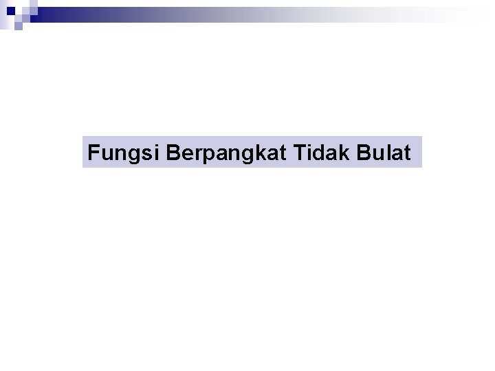 Fungsi Berpangkat Tidak Bulat 