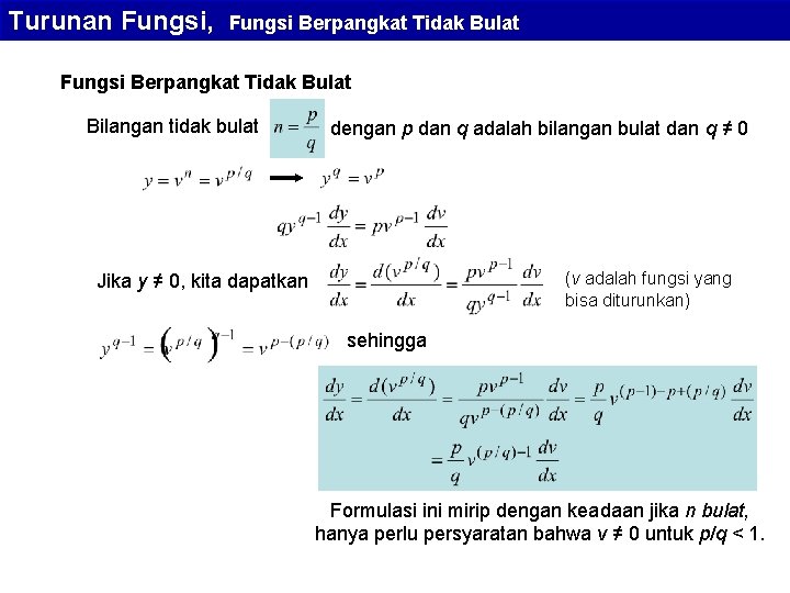 Turunan Fungsi, Fungsi Berpangkat Tidak Bulat Bilangan tidak bulat dengan p dan q adalah