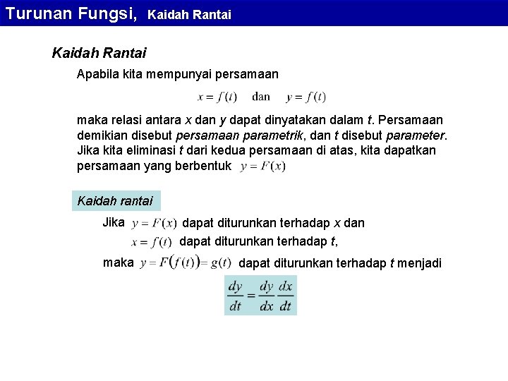 Turunan Fungsi, Kaidah Rantai Apabila kita mempunyai persamaan maka relasi antara x dan y