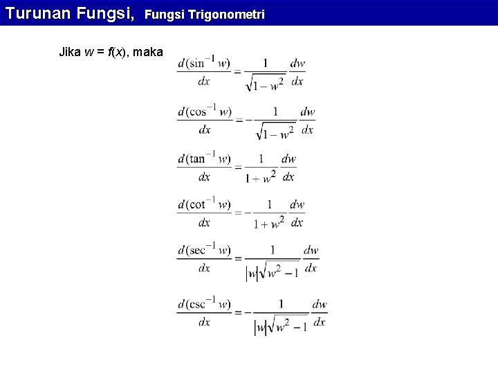 Turunan Fungsi, Fungsi Trigonometri Jika w = f(x), maka 