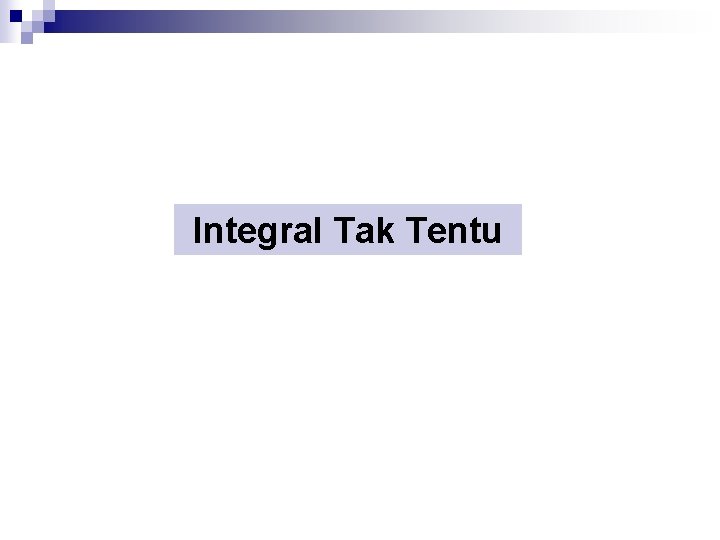 Integral Tak Tentu 