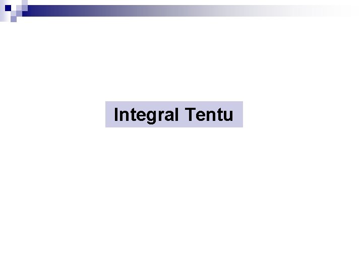 Integral Tentu 