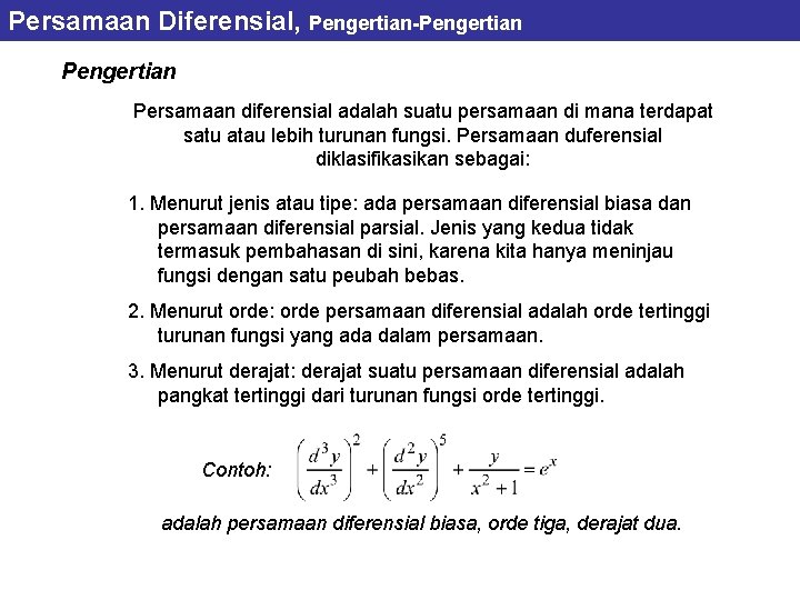 Persamaan Diferensial, Pengertian-Pengertian Persamaan diferensial adalah suatu persamaan di mana terdapat satu atau lebih